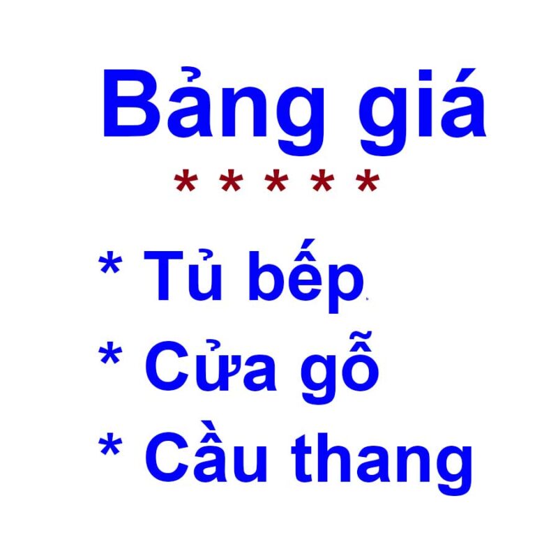 Bảng giá  : tủ bếp - cửa gỗ - cầu thang.