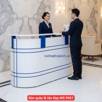 Bàn quầy lễ tân đẹp MS 9967